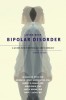 Living with Bipolar Disorder: A Guide for Individuals and Familiesupdated Edition
