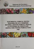 SORTIMENTUL POMICOL PENTRU REGIUNEA DE N-E A ROMANIEI. MATERIAL SADITOR POMICOL PRODUS LA STATIUNEA DE CERCETARE