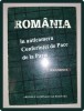 Romania in Anticamera Conferintei de Pace de la Paris - Documente (1996, Arhivele Nationale) Istorie
