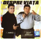 Narcis de la Bărbulești / Ștefan de la Bărbulești - Despre Viață, CD