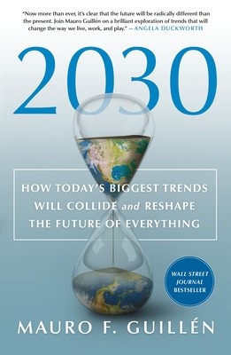 2030: How Today&amp;#039;s Biggest Trends Will Collide and Reshape the Future of Everything foto
