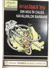 Angela Bacescu - Romania 89. Din nou in calea navalirilor barbare (Editia: 1995) foto