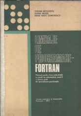 Limbaje de programare-fortran. Manual pentru licee de matematica-fizica, clasa a X-a (1978) - Stelian Niculescu