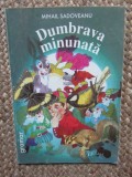 DUMBRAVA MINUNATA - MIHAIL SADOVEANU