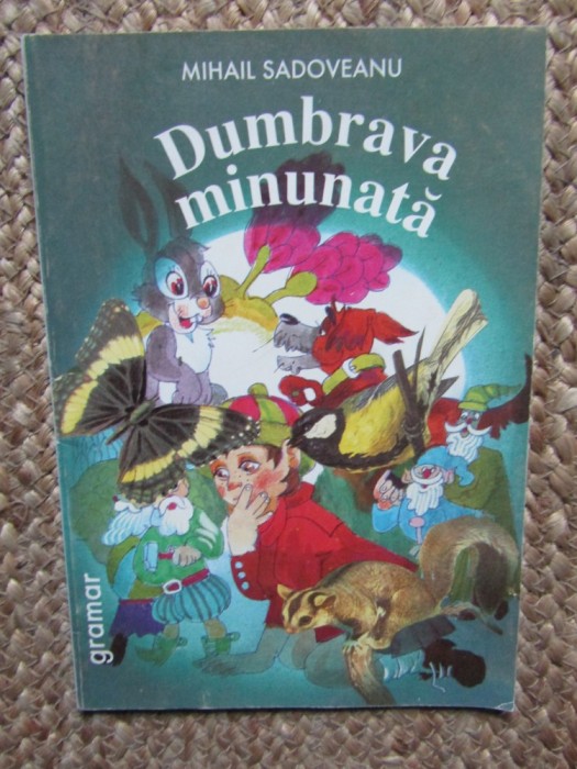 DUMBRAVA MINUNATA - MIHAIL SADOVEANU