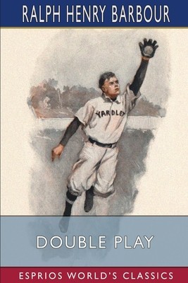 Double Play (Esprios Classics): A Story of School and Baseball