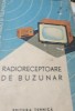 Radioreceptoare de buzunar - Theodor Badarau, Editura Tehnica 1963, Carte electronica, 114 pagini