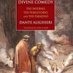 The Divine Comedy: The Inferno, the Purgatorio, the Paradiso