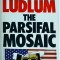 Robert Ludlum - The parsifal mosaic