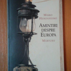 AMINTIRI DESPRE EUROPA, MARTURII de MIKKO HEIKINHEIMO 2005
