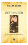 Vieți &icirc;nveșnicite. &Icirc;n lumea cărților lui Ștefan Mitroi - Paperback brosat - Mioara Bahna - RAO