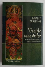 Vietile maestrilor - Baird T. Spalding foto