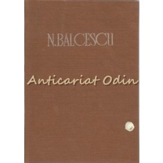 Opere III - Romanii Supt Mihai-Voievod Viteazul - N. Balcescu