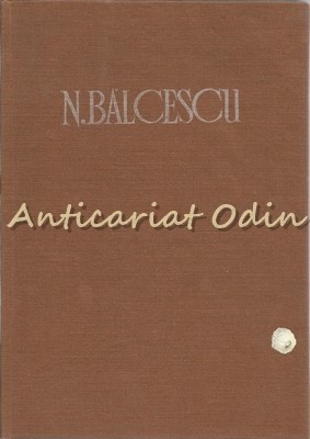 Opere III - Romanii Supt Mihai-Voievod Viteazul - N. Balcescu