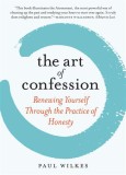 The Art of Confession | Paul Wilkes, Workman Publishing