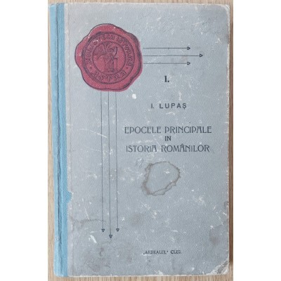 Epocele principale in istoria romanilor &amp;ndash; I. Lupas foto
