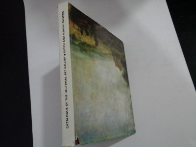 CATALOGUE OF THE UNIVERSAL ART GALLERY DUTCH AND FLEMISH PAINTING III - DUTCH AND FLEMISH PAINTING - CARMEN RACHITEANU foto
