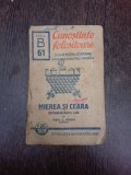 Carte Mierea si Ceara Intrebuintari Const. C. Ionescu Editura Cartea Romaneasca 1943 Brosata Carti Vechi