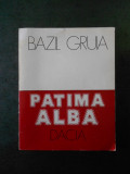 BAZIL GRUIA - PATIMA ALBA (1976)