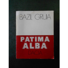 BAZIL GRUIA - PATIMA ALBA (1976)