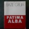 BAZIL GRUIA - PATIMA ALBA (1976)