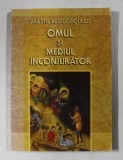 OMUL SI MEDIUL INCONJURATOR de ANESTIS KESELOPOULOS , 2006
