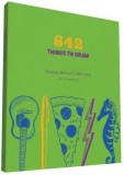 642 Things to Draw: Young Artist&#039;s Edition