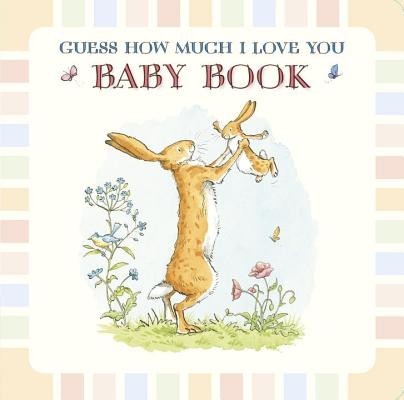 Baby Book Based on Guess How Much I Love You