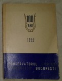 Conservatorul Ciprian Porumbescu din Bucuresti 1864-1964