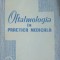 OFTALMOLOGIA IN PRACTICA MEDICALA-M. DAVID, M. CHIRICEANU-255729