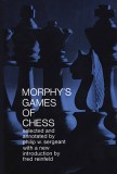 Morphy&#039;s Games of Chess