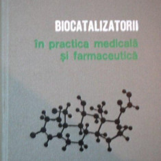 BIOCATALIZATORII, IN PRACTICA MEDIALA SI FARMACEUTICA de MATILDA ROSETTI COLTOIU SI D. OTELEANU