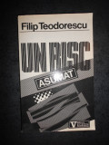 Filip Teodorescu - Un risc asumat. Timisoara Decembrie 1989