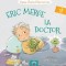 Eric merge la Doctor PlayLearn Toys