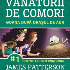 Vânătorii de comori (vol. 5): Goana după orașul de aur