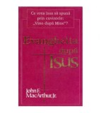 John F. MacArthur Jr. - Evanghelia dupa Isus - Ce vrea Isus sa spuna