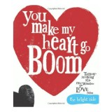 You Make My Heart Go Boom