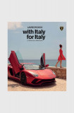 Carte Lamborghini with Italy, for Italy byDavide Rampello, Stefano Guindani, English, Inne