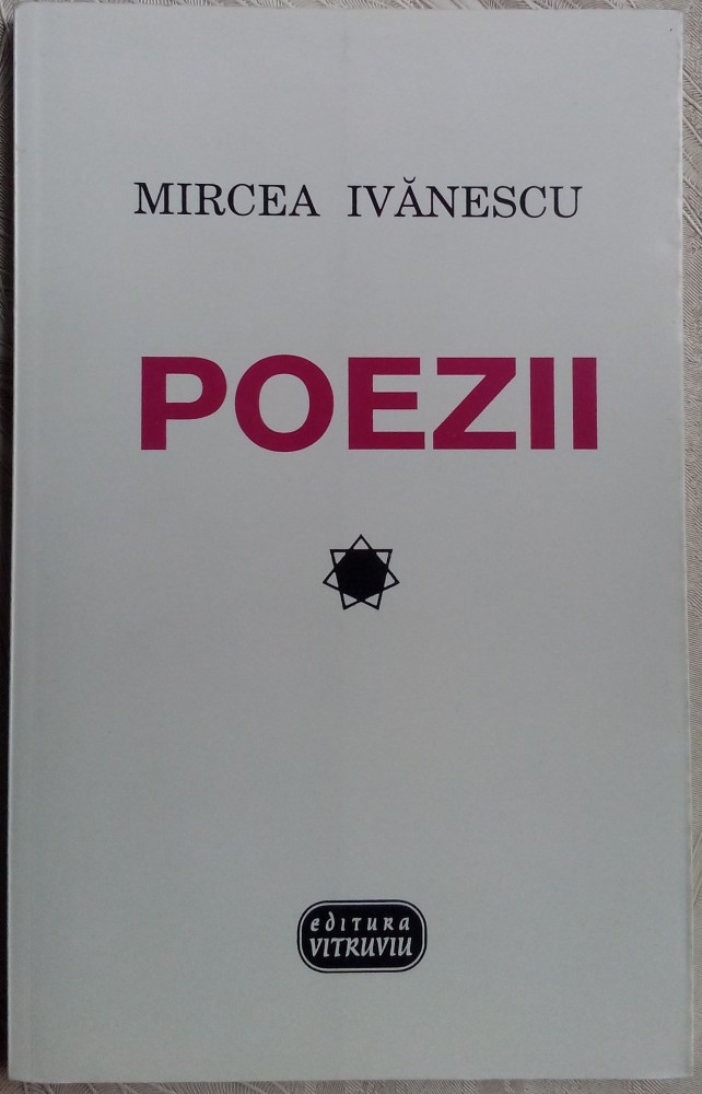 MIRCEA IVANESCU - POEZII (ED. VITRUVIU, 1997) | Okazii.ro