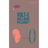 Gondolj bele! Volt-e nulladik pillanat? - &Eacute;tienne Klein