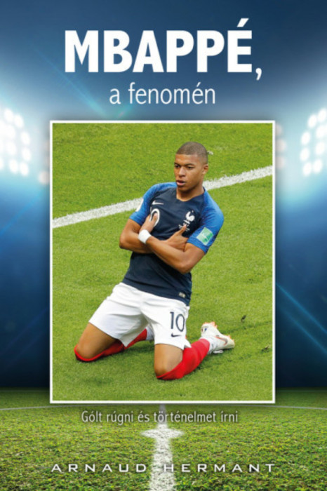 MBAPP&Eacute;, a fenom&eacute;n - Arnaud Hermant