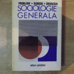 SOCIOLOGIE GENERALA , PROBLEME , RAMURI , ORIENTARI de MIRON CONSTANTINESCU , Bucuresti 1970