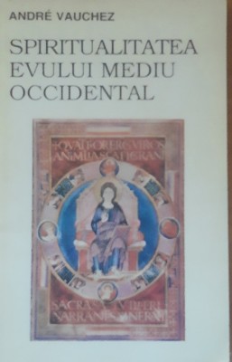 SPIRITUALITATEA EVULUI MEDIU OCCIDENTAL ANDRE VAUCHEZ - 1994 foto