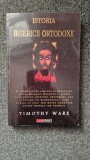 ISTORIA BISERICII ORTODOXE - Timothy Ware