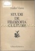 Studii de Filozofia Culturii - Tudor Vianu, Editura Eminescu, 1982, 470 pagini