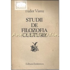 Studii De Filozofia Culturii - Tudor Vianu