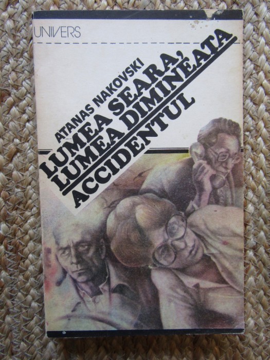 Atanas Nakovski - Lumea seara, lumea dimineata. Accidentul