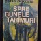 Stefan Berceanu - Spre Bunele Tarimuri