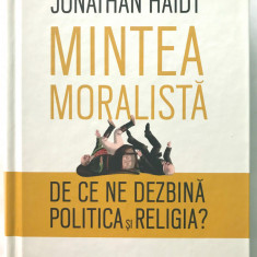 Mintea Moralista,Jonathan Haidt,Religie,Politica,Sociologie,Psihologie.