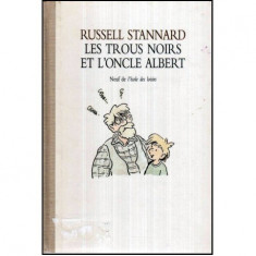 Russell Stannard - Les trous noirs et l' oncle Albert - 120394